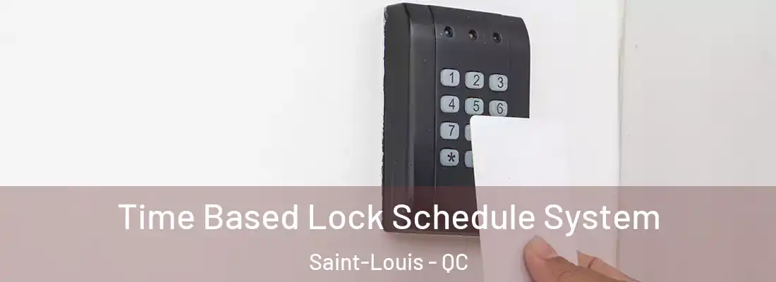  Time Based Lock Schedule System Saint-Louis - QC