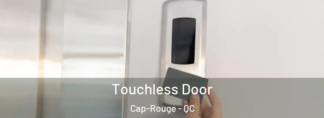  Touchless Door Cap-Rouge - QC