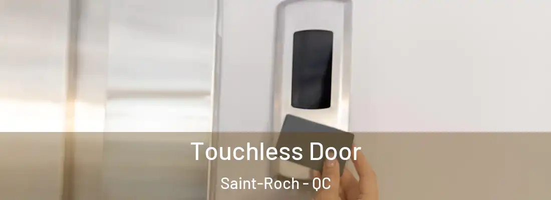  Touchless Door Saint-Roch - QC