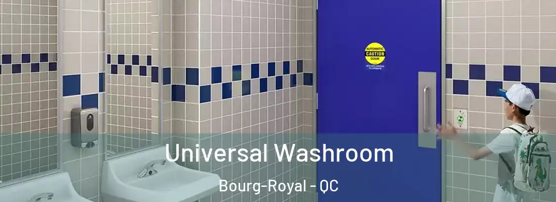  Universal Washroom Bourg-Royal - QC