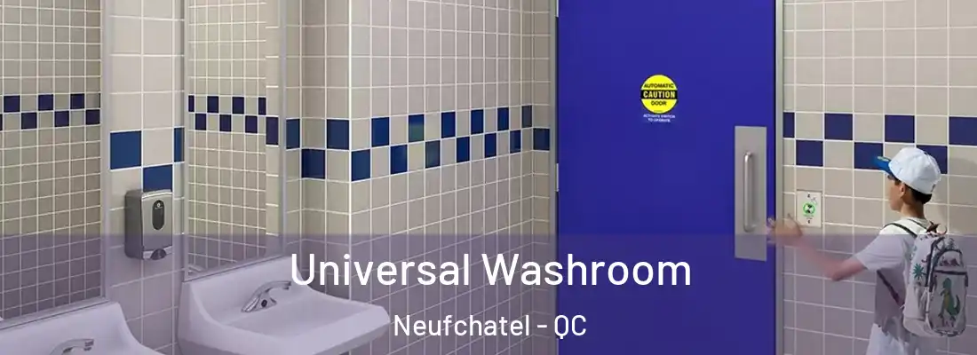  Universal Washroom Neufchatel - QC