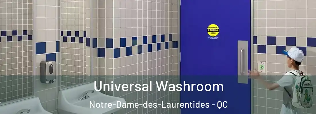  Universal Washroom Notre-Dame-des-Laurentides - QC