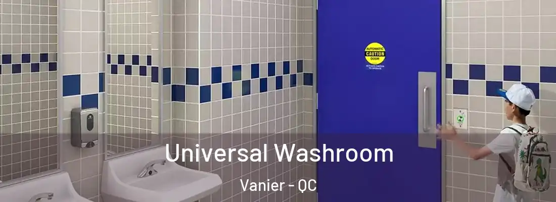  Universal Washroom Vanier - QC