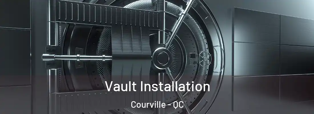  Vault Installation Courville - QC