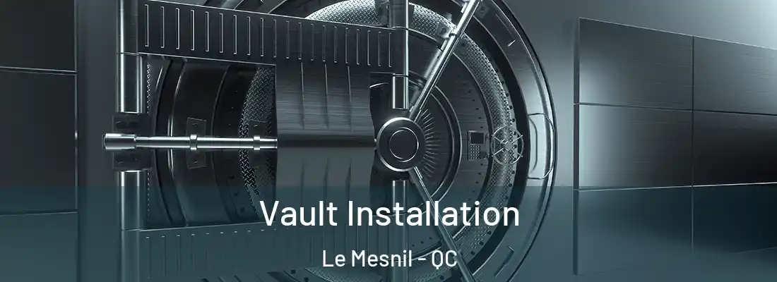  Vault Installation Le Mesnil - QC
