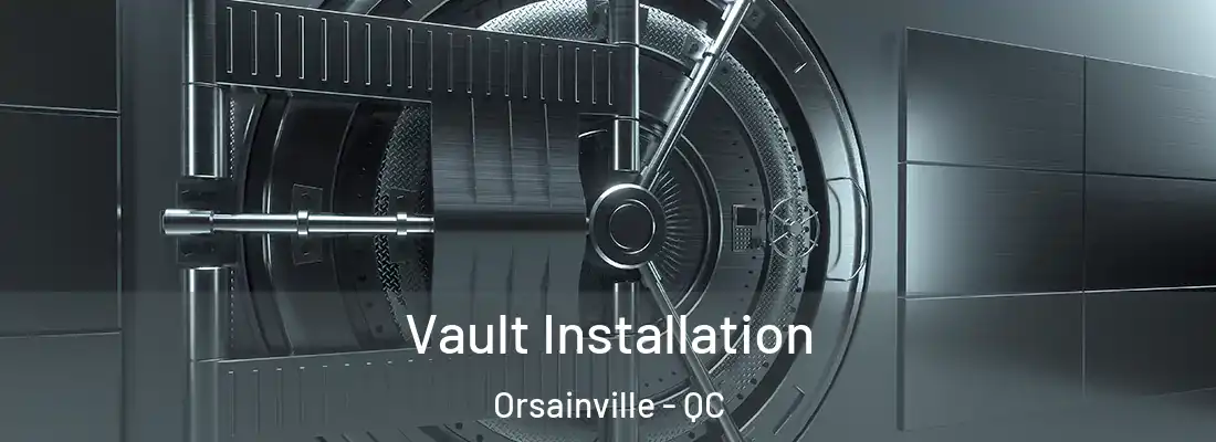  Vault Installation Orsainville - QC