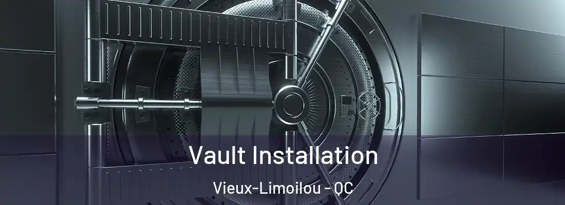  Vault Installation Vieux-Limoilou - QC