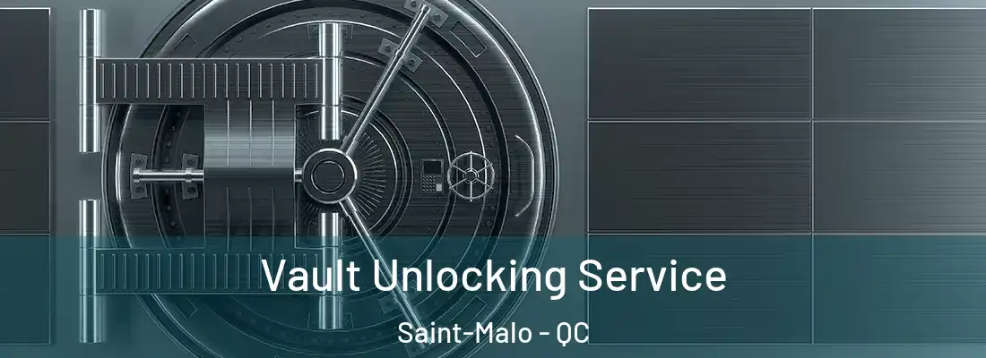 Vault Unlocking Service Saint-Malo - QC
