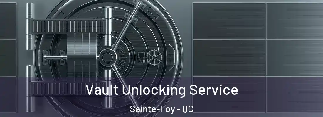  Vault Unlocking Service Sainte-Foy - QC