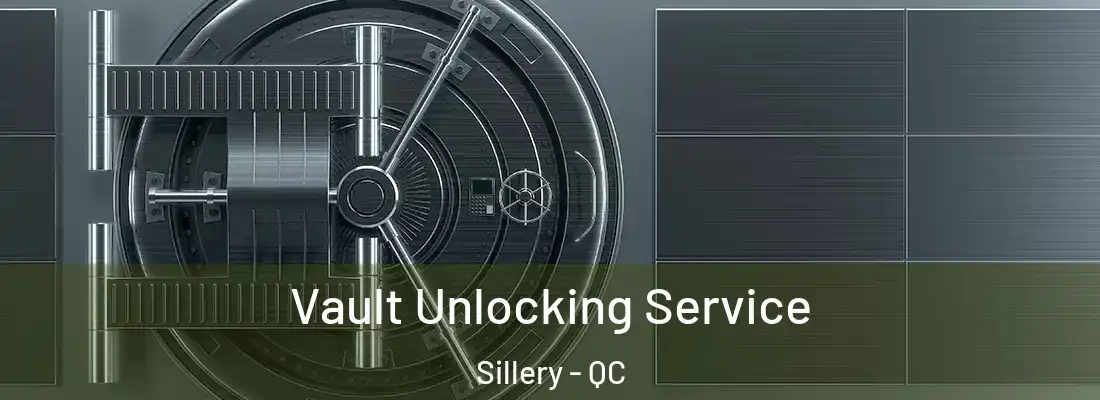  Vault Unlocking Service Sillery - QC