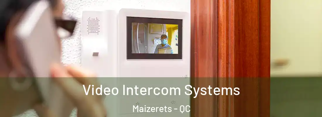  Video Intercom Systems Maizerets - QC