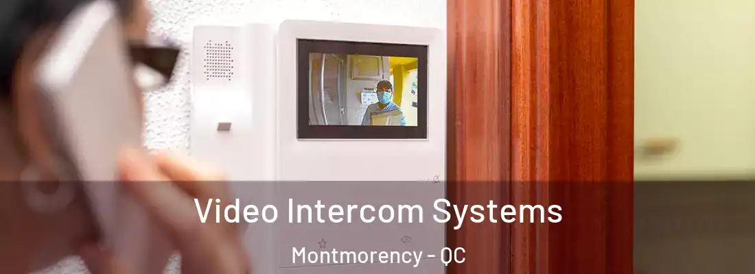  Video Intercom Systems Montmorency - QC