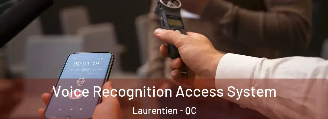  Voice Recognition Access System Laurentien - QC
