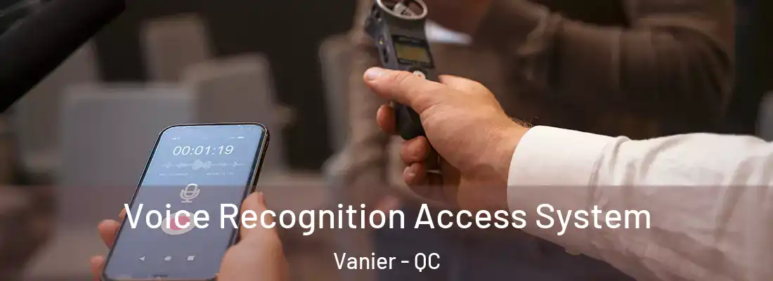  Voice Recognition Access System Vanier - QC
