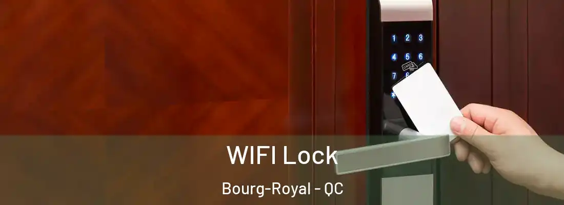  WIFI Lock Bourg-Royal - QC