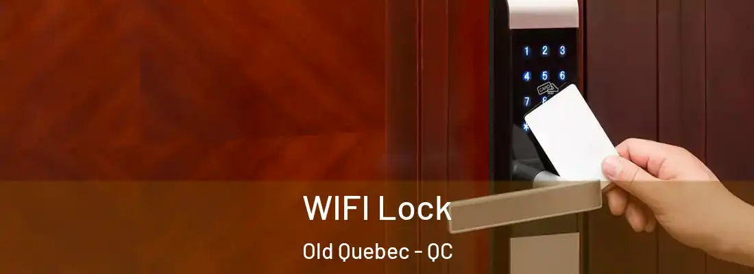  WIFI Lock Old Quebec - QC