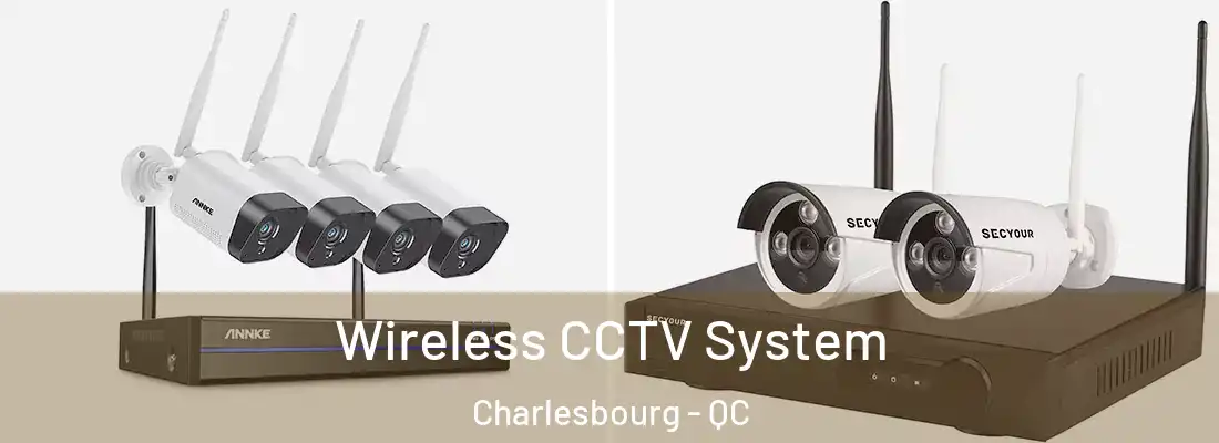  Wireless CCTV System Charlesbourg - QC