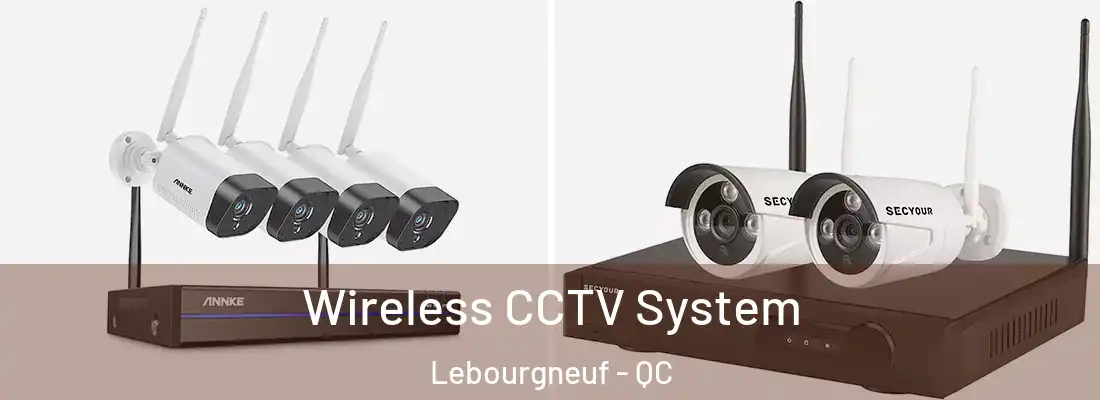  Wireless CCTV System Lebourgneuf - QC