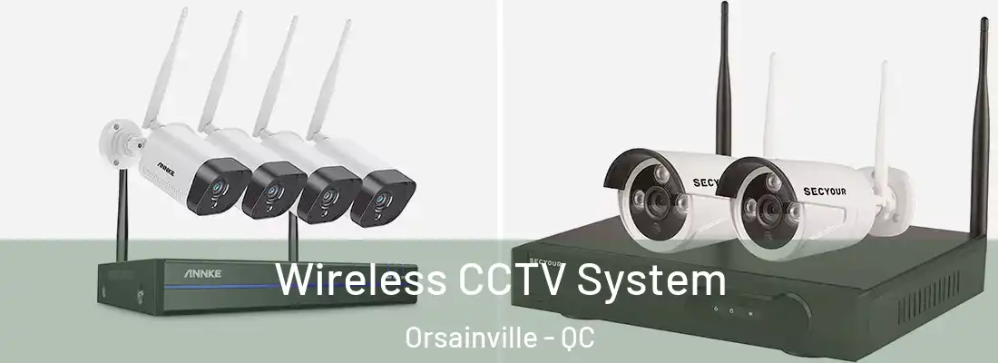  Wireless CCTV System Orsainville - QC