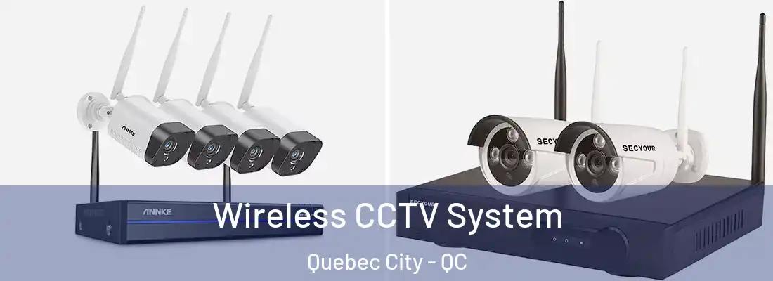  Wireless CCTV System Quebec City - QC