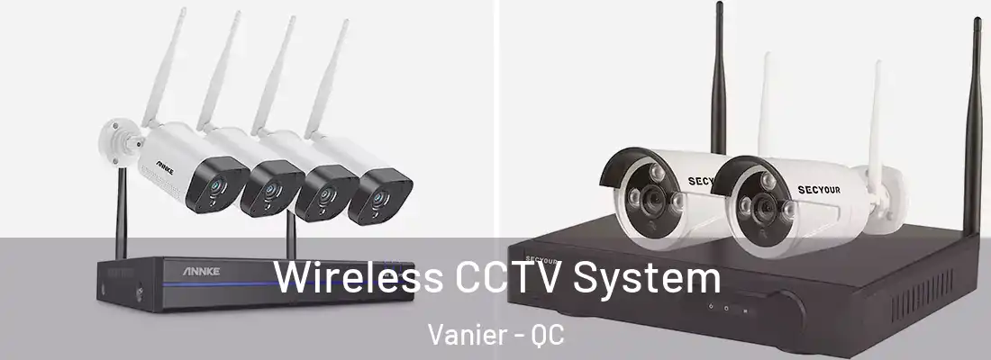  Wireless CCTV System Vanier - QC